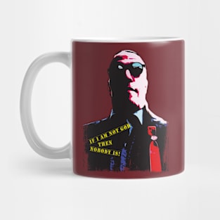 If I Am Not God Mug